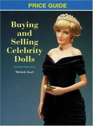 Buying and Selling Celebrity Dolls : Price Guide