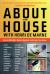 About the House with Henri de Marne : How to Maintain, Repair, Upgrade, and Enjoy Your Home