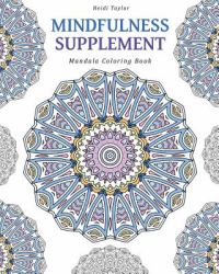 Mindfulness Supplement : Mandala Coloring Book