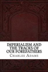 Imperialism and the Tracks of Our Forefathers