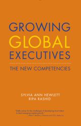 Growing Global Executives : The New Competencies