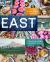 East : Culinary Adventures in Southeast Asia