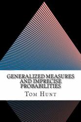 GENERALIZED MEASURES and IMPRECISE PROBABILITIES