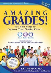 Amazing Grades : 101 Best Ways to Improve Your Grades Faster