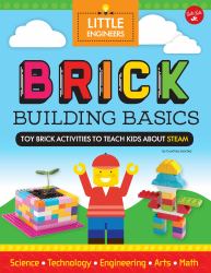 Brick Building Basics : LEGO Activities to Teach Kids about STEAM