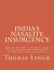 India's Naxalite Insurgency : History, Trajectory, and Implications for U. S. -India Security Cooperation on Domestic Counterinsurgency