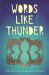 Words Like Thunder : New and Used Anishinaabe Prayers