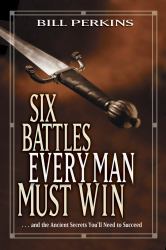 Six Battles Every Man Must Win