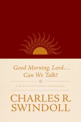 Good Morning, Lord ... Can We Talk? : A Year of Scriptural Meditations