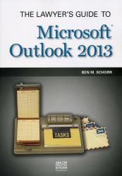 The Lawyer's Guide to Microsoft Outlook 2013