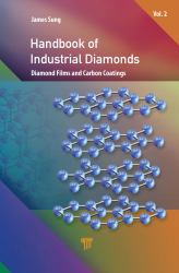 Handbook of Industrial Diamonds : Volume 2, Diamond Films and Carbon Coatings