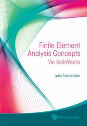 Finite Element Analysis Concepts : Via Solidworks