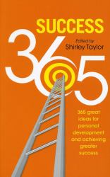 Success 365 : 365 Great Ideas for Personal Development and Achieving Greater Success