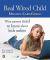 Real Wired Child : What Parents Need to Know about Kids Online