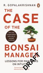 Case of the Bonsai Manager : Lessons for Managers on Intuition