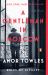 A Gentleman in Moscow : A Novel