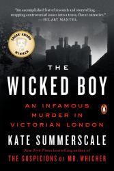 The Wicked Boy : An Infamous Murder in Victorian London