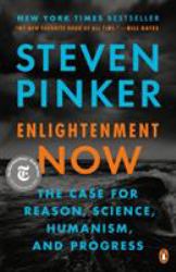 Enlightenment Now : The Case for Reason, Science, Humanism, and Progress