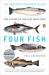 Four Fish : The Future of the Last Wild Food