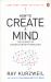 How to Create a Mind : The Secret of Human Thought Revealed