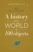 A History of the World in 100 Objects