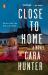 Close to Home : A Novel