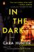 In the Dark : A Novel