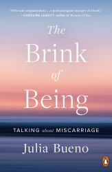 The Brink of Being : Talking about Miscarriage