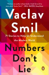 Numbers Don't Lie : 71 Stories to Help Us Understand the Modern World