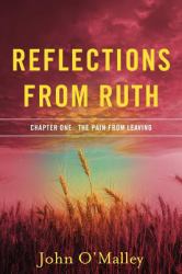 Reflections from Ruth : The Pain from Leaving