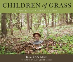 Children of Grass : A Portrait of American Poetry