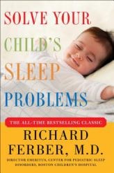 Solve Your Child's Sleep Problems : New, Revised, and Expanded Edition