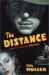 The Distance : A Crime Novel Introducing Billy Nichols