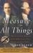 The Measure of All Things : The Seven-Year Odyssey and Hidden Error That Transformed the World