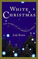 White Christmas : The Story of an American Song