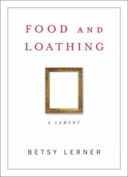 Food and Loathing : A Life Measured Out in Calories