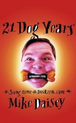 21 Dog Years : A Cube Dweller's Tale