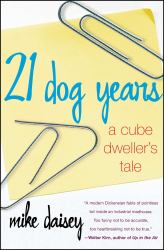 21 Dog Years : A Cube Dweller's Tale