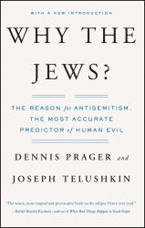 Why the Jews? : The Reason for Antisemitism