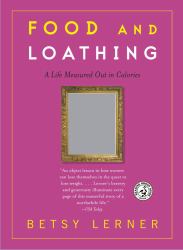 Food and Loathing : A Life Measured Out in Calories