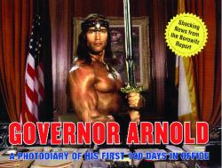 Governor Arnold : A Photodiary of His First 100 Days in Office