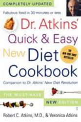 Dr. Atkins' Quick and Easy New Diet Cookbook : Companion to Dr. Atkins' New Diet Revolution