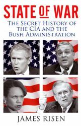 State of War : The Secret History of the CIA and the Bush Administration