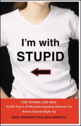 I'm with Stupid : One Man. One Woman. 10,000 Years of Misunderstanding Between the Sexes Cleared Right Up