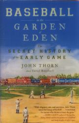 Baseball in the Garden of Eden : The Secret History of the Early Game