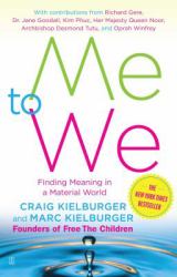 Me to We : Finding Meaning in a Material World