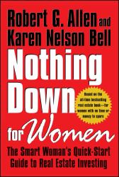 Nothing down for Women : The Smart Woman's Quick-Start Guide to Real Estate Investing