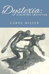 Dyslexia: Sinistra Invictus