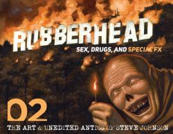 Rubberhead : Sex, Drugs and Special Effects Volume 2