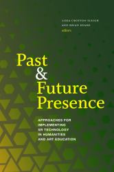 Past and Future Presence : Approaches for Implementing XR Technology in Humanities and Art Education